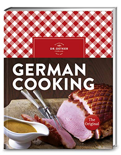 German Cooking: Das beliebte Schulkochbuch zur deutschen Küche mit 300 Rezepten und Ratgeber auf Englisch. Ideal als Souvenir und Gastgeschenk. von Dr. Oetker Verlag